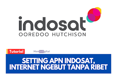 Cara Mudah Setting APN Indosat: Internet Ngebut Tanpa Ribet