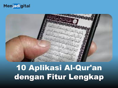 10 Aplikasi Al-Qur'an dengan Fitur Lengkap