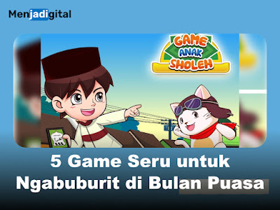 5 Game Seru untuk Ngabuburit di Bulan Puasa