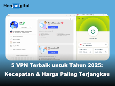 5 VPN Terbaik untuk Tahun 2025: Kecepatan dan Harga Paling Terjangkau