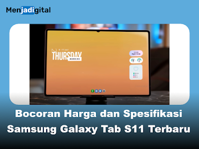 Bocoran Harga dan Spesifikasi Samsung Galaxy Tab S11 Terbaru