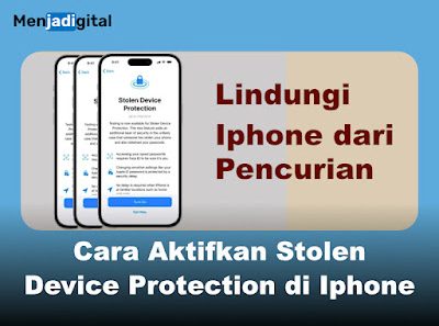 Lindungi Pencurian, Cara Aktifkan Stolen Device Protection di Iphone