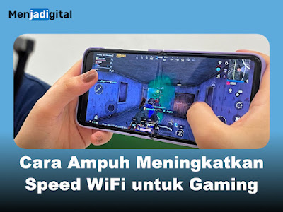 Cara Ampuh Meningkatkan Speed WiFi untuk Gaming
