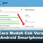 Cara Cek Versi Android : Panduan Lengkap dan Mudah