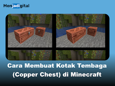 Cara Membuat Kotak Tembaga (Copper Chest) di Minecraft