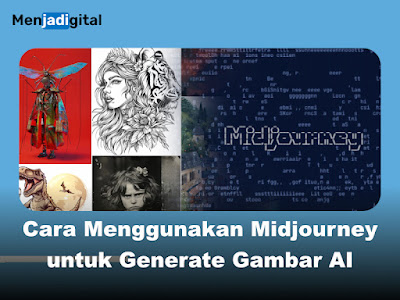 Cara Menggunakan Midjourney untuk Generate Gambar AI