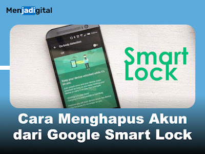 Cara Menghapus Akun dari Google Smart Lock