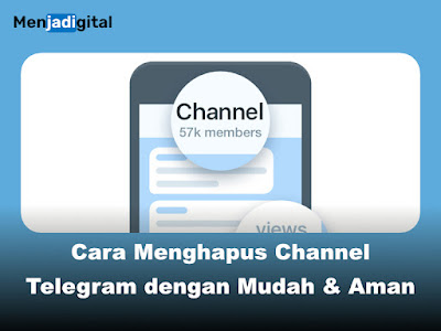 Cara Menghapus Channel Telegram dengan Mudah dan Aman