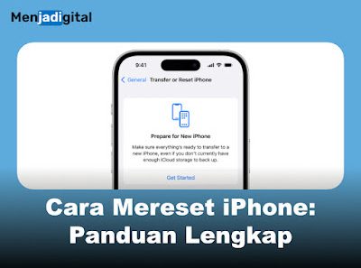 Cara Mereset iPhone: Panduan Lengkap