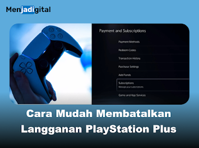 Cara Membatalkan Langganan PlayStation Plus di PS5, PS4, dan Web
