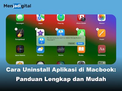 Cara Uninstall Aplikasi di Macbook: Panduan Lengkap dan Mudah