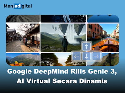 Google DeepMind Genie 3, AI yang Ubah Dunia Virtual Secara Dinamis