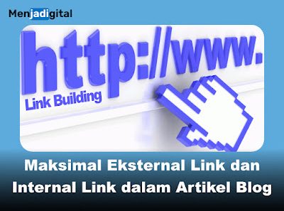 Maksimal Eksternal dan Internal Link Artikel Blog untuk SEO Optimal