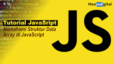 Memahami Struktur Data Array di JavaScript