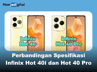 Perbandingan Spesifikasi Infinix Hot 40i dan Hot 40 Pro